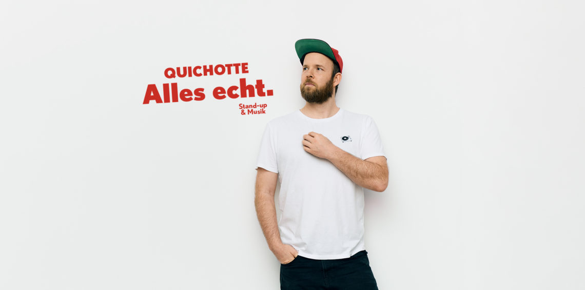 Quichotte: Alles echt.